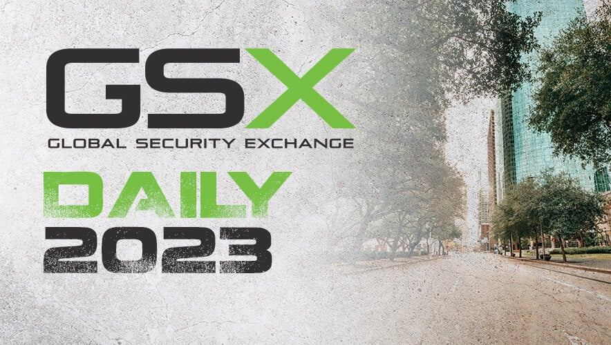 GSX 2023 - Dallas- Global Security Exchange - El encuentro de los grandes en seguridad